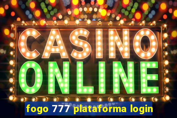 fogo 777 plataforma login